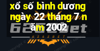 xổ số bình dương ngày 22 tháng 7 năm 2002