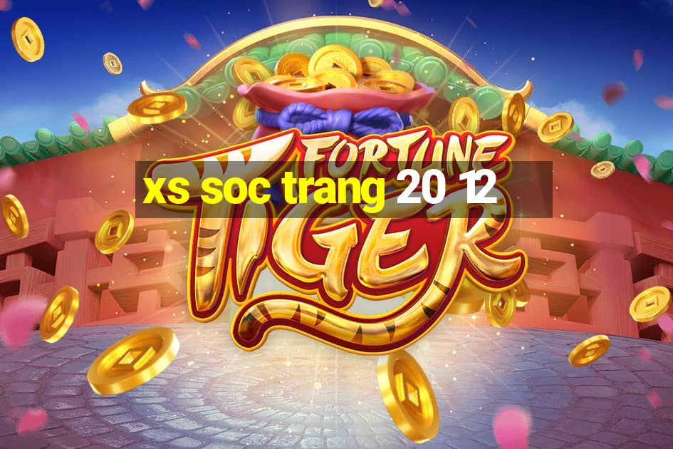 xs soc trang 20 12