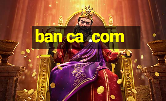 ban ca .com