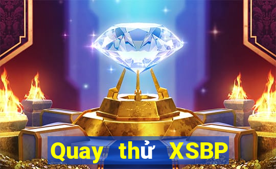 Quay thử XSBP ngày thứ năm