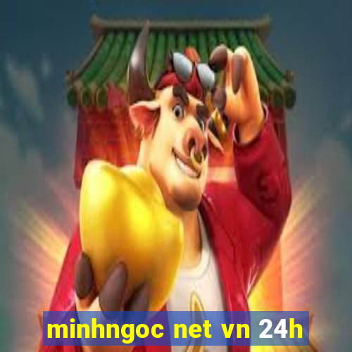 minhngoc net vn 24h