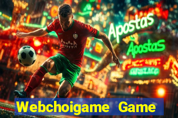 Webchoigame Game Bài Nhất Vip