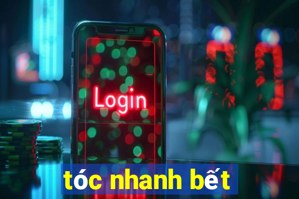 tóc nhanh bết