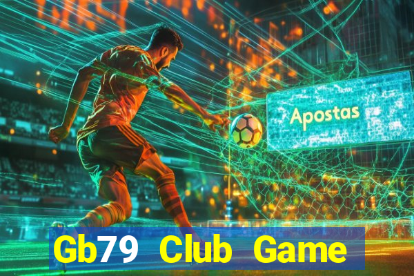 Gb79 Club Game Bài Chơi Với Bạn Bè