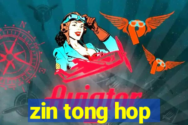 zin tong hop