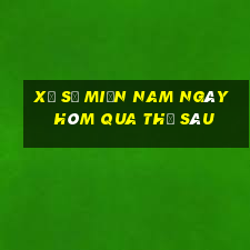 xổ số miền nam ngày hôm qua thứ sáu