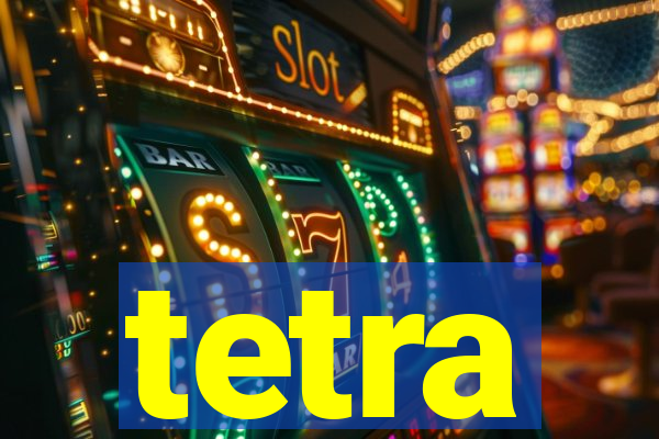 tetra