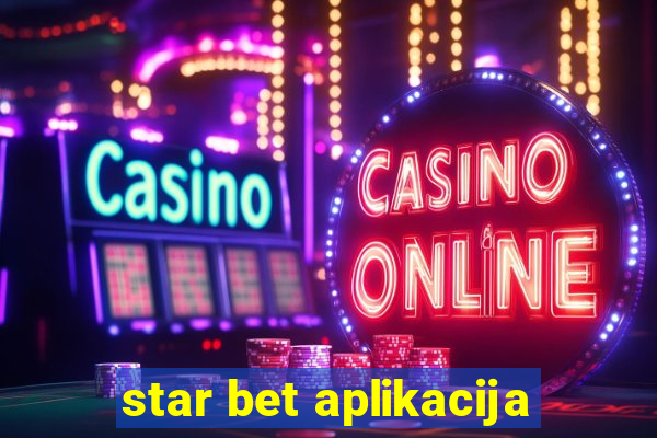 star bet aplikacija