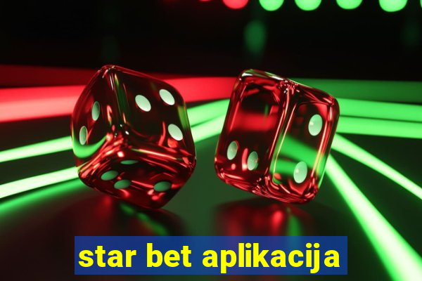 star bet aplikacija