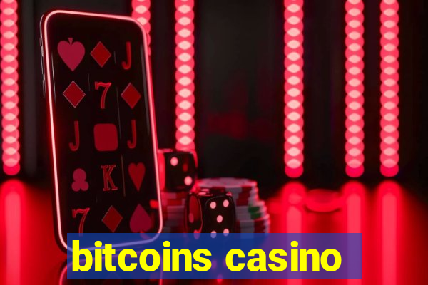 bitcoins casino