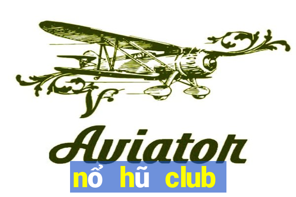 nổ hũ club tải game