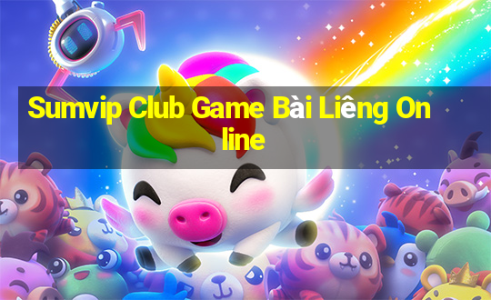 Sumvip Club Game Bài Liêng Online