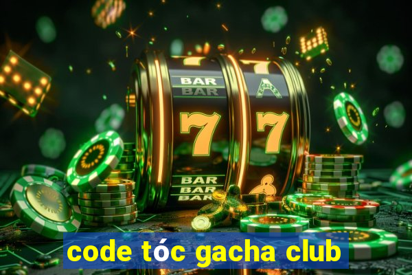 code tóc gacha club