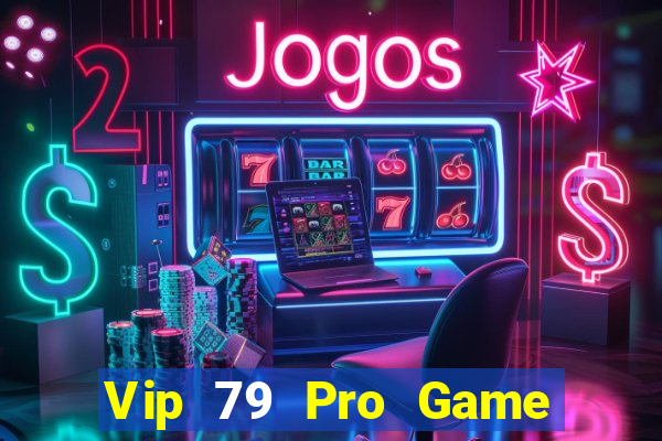 Vip 79 Pro Game Bài 88 Club Đổi Thưởng