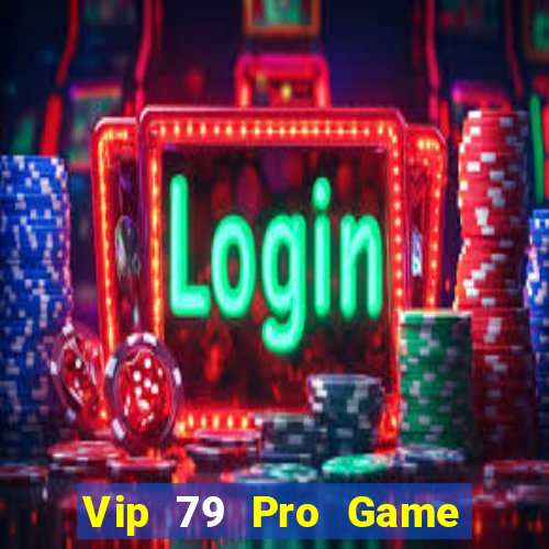 Vip 79 Pro Game Bài 88 Club Đổi Thưởng