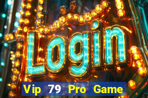 Vip 79 Pro Game Bài 88 Club Đổi Thưởng