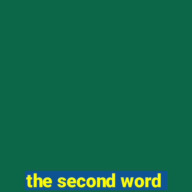 the second word