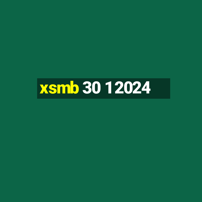 xsmb 30 1 2024