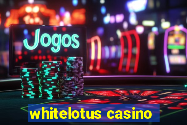 whitelotus casino