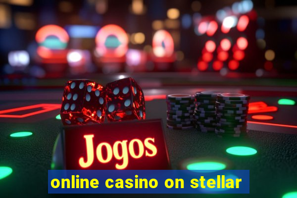 online casino on stellar