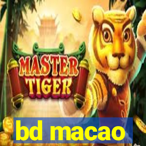 bd macao