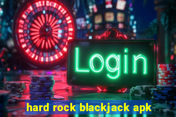 hard rock blackjack apk