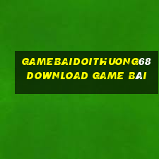 Gamebaidoithuong68 Download Game Bài