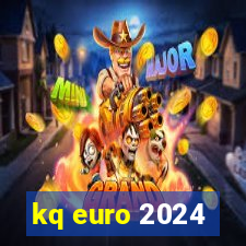 kq euro 2024