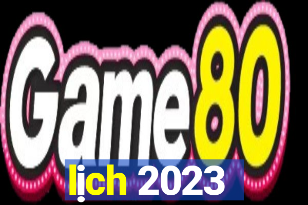 lịch 2023