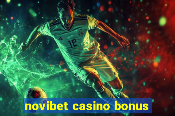 novibet casino bonus