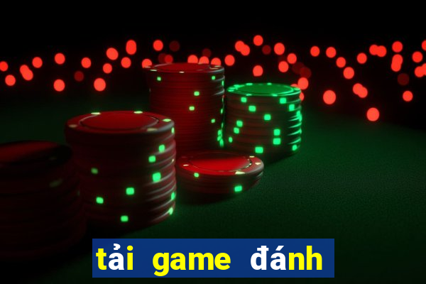 tải game đánh bài vui mobile