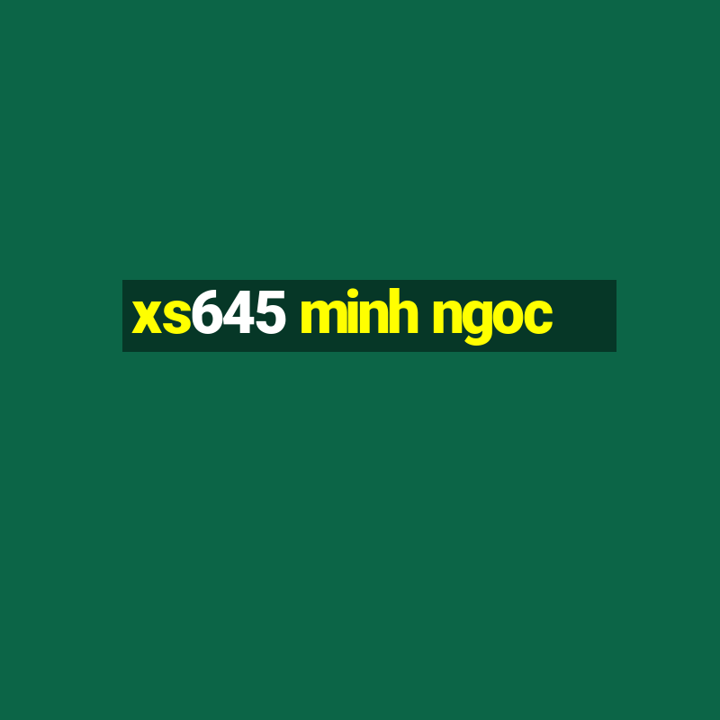 xs645 minh ngoc