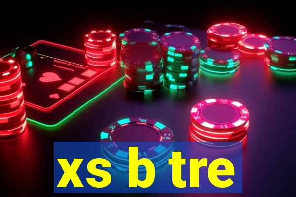 xs b tre