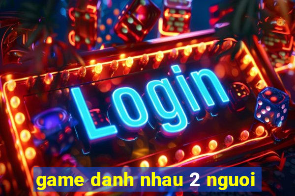 game danh nhau 2 nguoi