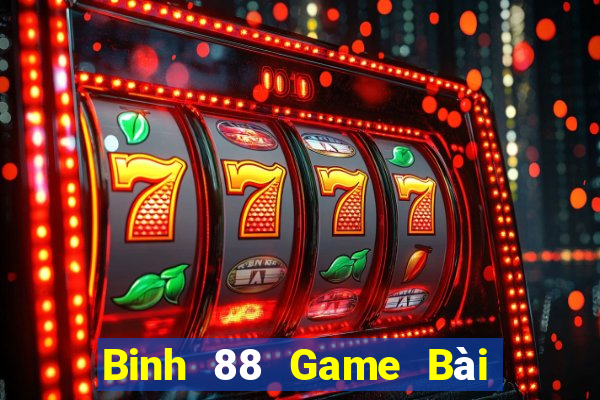 Binh 88 Game Bài Nhiều Người Chơi Nhất