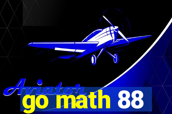 go math 88