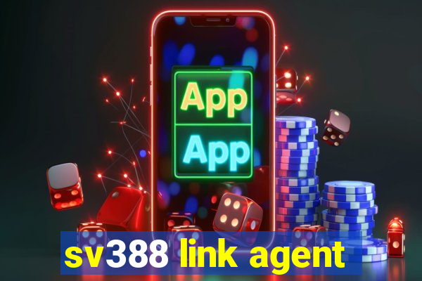 sv388 link agent