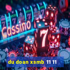 du doan xsmb 11 11