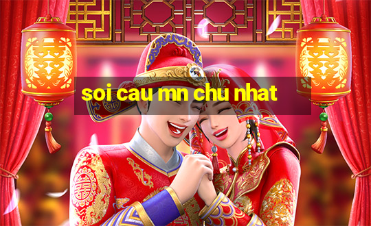 soi cau mn chu nhat