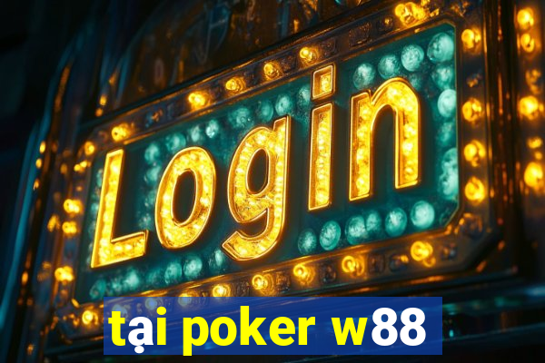 tại poker w88