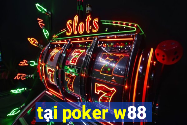 tại poker w88