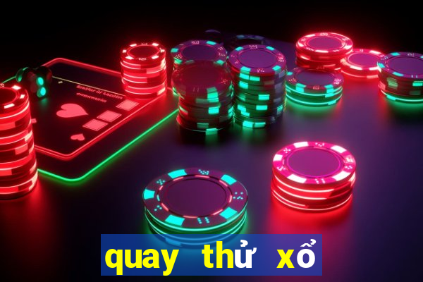 quay thử xổ số miền bắc đại phát