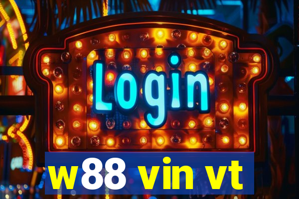 w88 vin vt