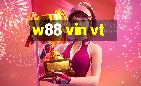 w88 vin vt