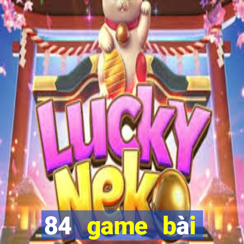 84 game bài Tướng tiền