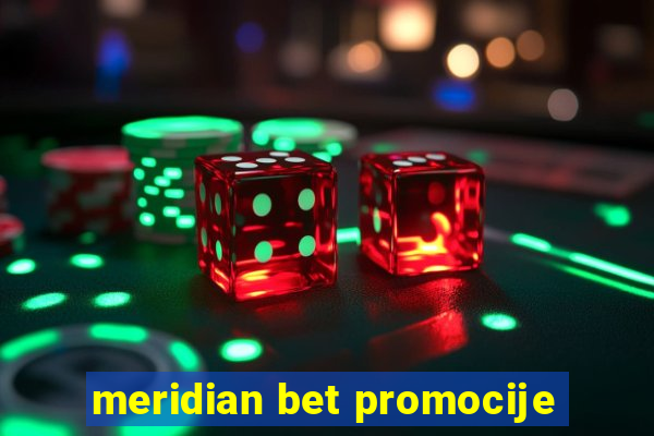 meridian bet promocije