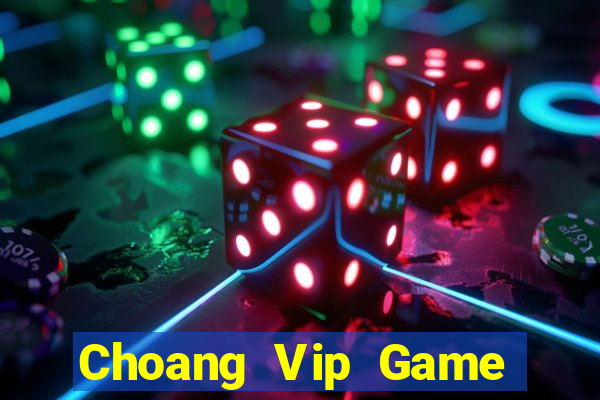 Choang Vip Game Bài Có Code