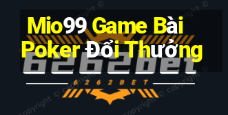 Mio99 Game Bài Poker Đổi Thưởng