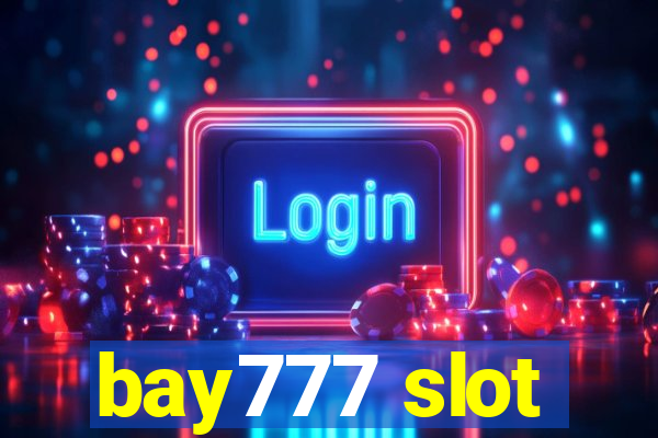 bay777 slot