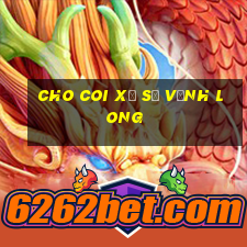 cho coi xổ số vĩnh long